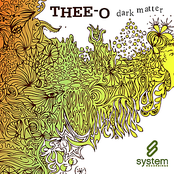 Thee-O: Dark Matter