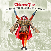 Welcome Yule - An English Christmas Revels