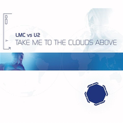LMC: Take Me To The Clouds Above (LMC Vs. U2 / Remixes)