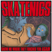 Show Me Where They Touched You Again