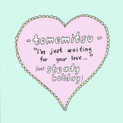 I'm Just Waiting for Your Love