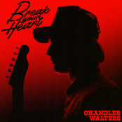 Chandler Walters: Break Your Heart
