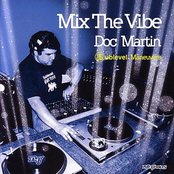 Doc Martin: Mix The Vibe: Doc Martin - Sublevel Maneuvers