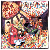 Los Toreros Muertos: 30 Años de Exitos