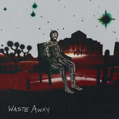 Waste Away