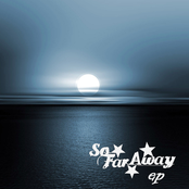 So Far Away