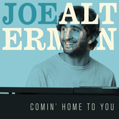 Joe Alterman: Comin' Home to You