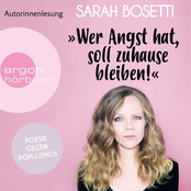 Sarah Bosetti – "Wer Angst hat, soll zuhause bleiben!" - Poesie gegen Populismus (Ungekürzte Autorinnenlesung)