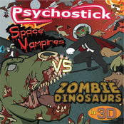 Psychostick: Space Vampires VS Zombie Dinosaurs in 3D