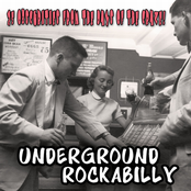 Underground Rockabilly: 25 Obscurities from the Days of the Craze!