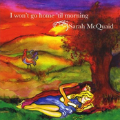 Sarah McQuaid: I Won't Go Home ’Til Morning