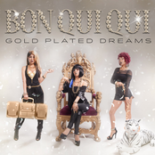 Bon Qui Qui: Gold Plated Dreams