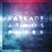 Atmosphere by Kaskade