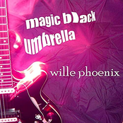 Willie Phoenix: Magic Black Umbrella