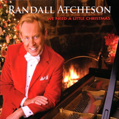 Randall Atcheson: We Need a Little Christmas