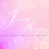 Jessica Reedy: God Has Smiled On Me