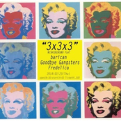 barican / Goodbye Gangsters / Fredelica  "3x3x3" Split