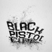 Black Pistol Fire: Hush Or Howl