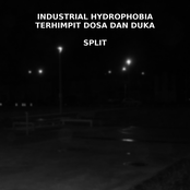 Industrial Hydrophobia Terhimpit Dosa Dan Duka Split