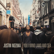 Justin Nozuka: You I Wind Land And Sea