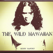 Henry Kapono: The Wild Hawaiian