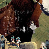 ...But You've Always Been the Caretaker