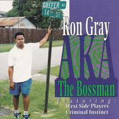 Ron Gray Aka The Bossman