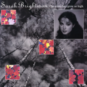 The Trees They Grow So High by Sarah Brightman