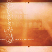 the objects don't need us