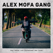 Alex Mofa Gang – Die Reise zum Mittelmaß der Erde