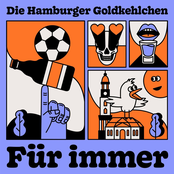 Die Hamburger Goldkehlchen: Für immer