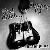 First Round...Thrashpunx