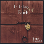 Peggy Ratusz: It Takes a Lot of Faith