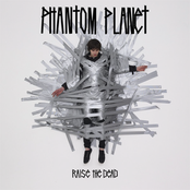 Phantom Planet: Raise the Dead