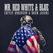 Coffey Anderson: Mr. Red White and Blue (Rock Version)