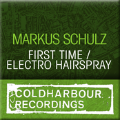 Markus Schulz: First Time / Electro Hairspray