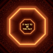 It Has To Be This Way