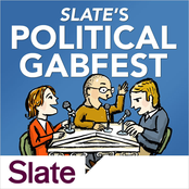 Slate's Political Gabfest