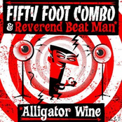 fifty foot combo & reverend beat man