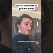 muscle mommies or goth mommies? #shorts #comedy #funny