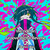 We ride on the Groove Digital Reverie 2