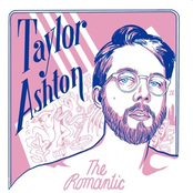 Taylor Ashton: The Romantic