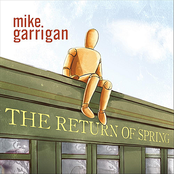 Mike Garrigan: The Return of Spring