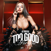 Too Good For You