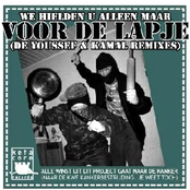 We Hielden U Alleen Maar Voor De Lapje (De Youssef & Kamal Remixes)