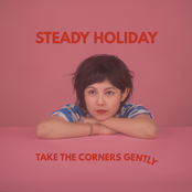 Steady Holiday: Take The Corners Gently