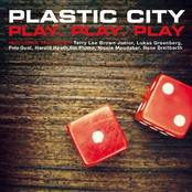 Plastic City Play. Play. Play