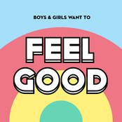 Boys & Girls Want to Feel Good (Nice Music for Nice People)