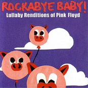 Rockabye Baby! Lullaby Renditions of Pink Floyd
