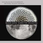 Mason Bates: Mason Bates: Works for Orchestra